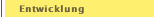 Entwicklung
